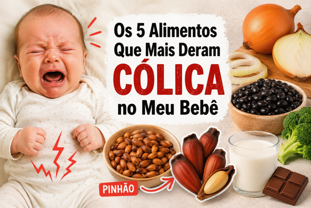 Os 5 Alimentos Que Mais Deram Cólica no Meu Bebê